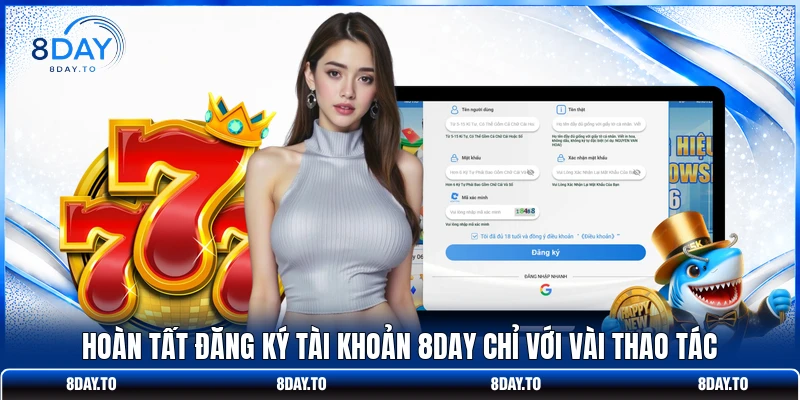 Home 25 Hoàn tất đăng ký tài khoản 8DAY chỉ với vài thao tác