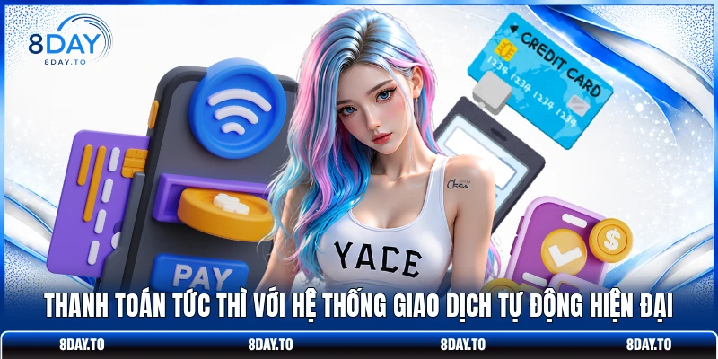 Home 21 Thanh toán tức thì với hệ thống giao dịch tự động hiện đại