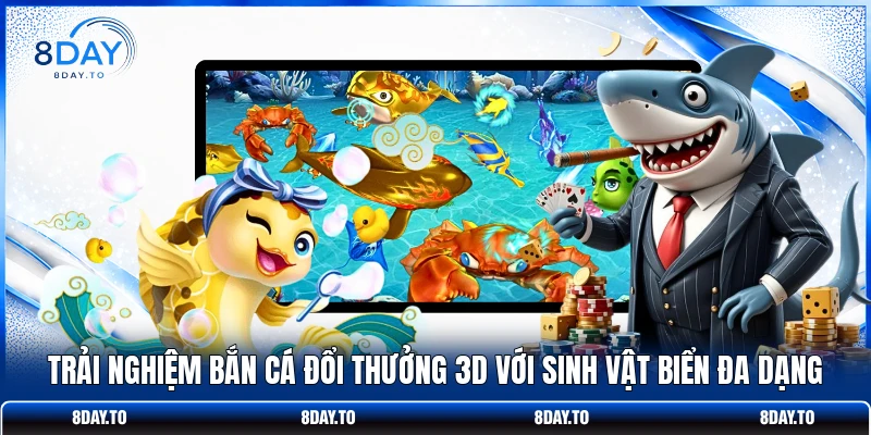 Home 24 Trải nghiệm bắn cá đổi thưởng 3D với sinh vật biển đa dạng